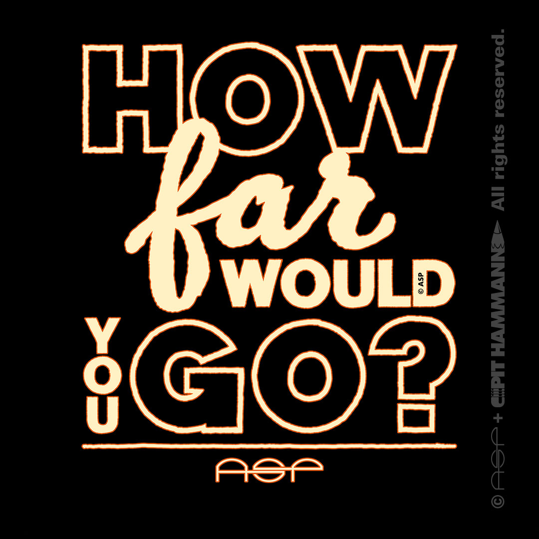 "ASP „How far would you go?“aus „How far would you go?“ vom Album „Requiembryo © ASP | Lettering by Pit Hammann"